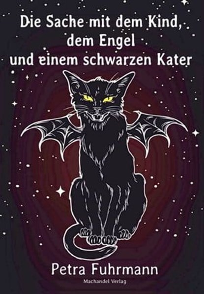 Die Sache mit dem Kind, dem Engel und einem schwarzen Kater, Petra Fuhrmann - Ebook - 9783959592680