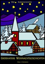 Großvaters Weihnachtsgeschichten - Leo Tolstoy ; Peter Roseggerl ; Hermann Löns - 9783959593618