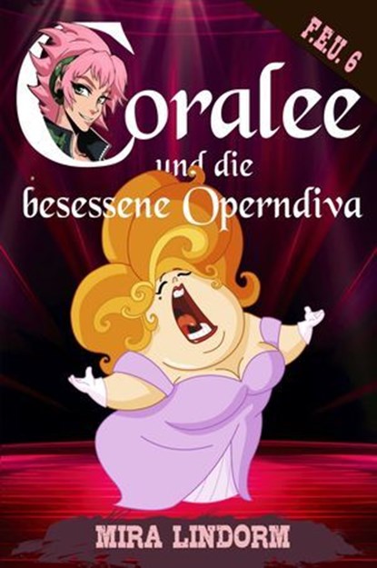 Coralee und die besessene Operndiva, Mira Lindorm - Ebook - 9783959593854