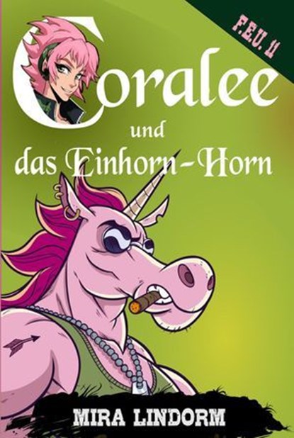 Coralee und das Einhorn-Horn, Mira Lindorm - Ebook - 9783959593908