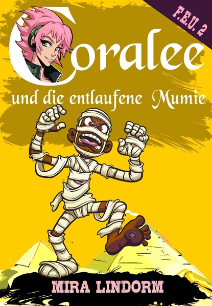 Coralee und die entlaufene Mumie, Mira Lindorm - Paperback - 9783959593939