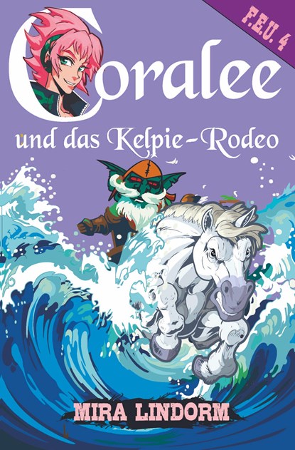 Coralee und das Kelpie-Rodeo, Mira Lindorm - Paperback - 9783959593953