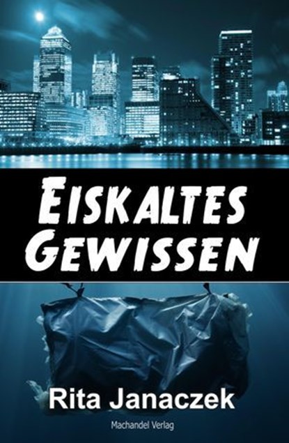 Eiskaltes Gewissen, Rita Janaczek - Ebook - 9783959594721