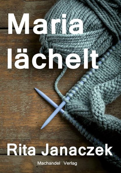Maria lächelt, Rita Janaczek - Paperback - 9783959594752