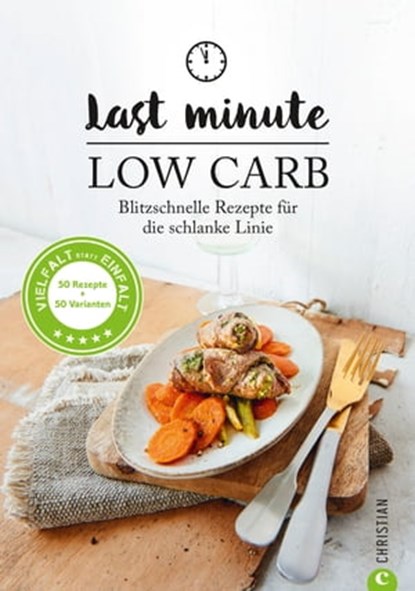 Low Carb: Last Minute Low Carb. Blitzschnelle Rezepte für die schlanke Linie. Kochbuch für die kohlenhydratarme Ernährung. Kochen ohne Kohlenhydrate., Margit Proebst - Ebook - 9783959613064