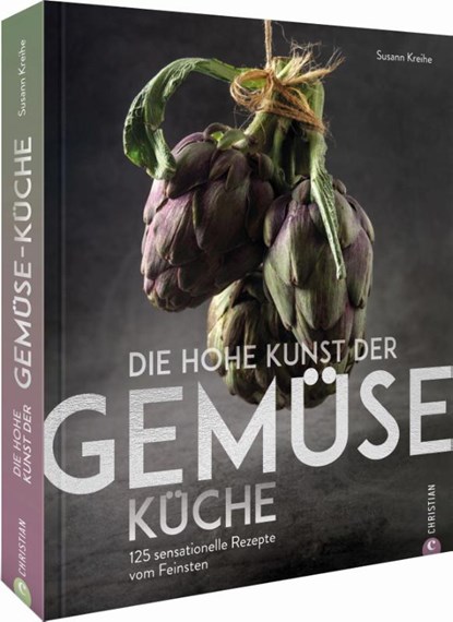 Die hohe Kunst der Gemüseküche, Susann Kreihe - Gebonden - 9783959615228