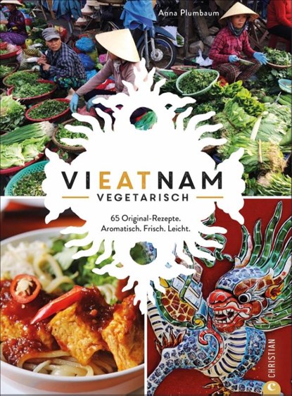 Vieatnam vegetarisch, Anna Plumbaum - Gebonden - 9783959615433