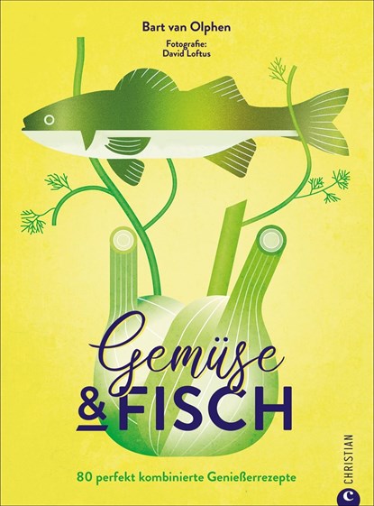 Gemüse & Fisch, Bart van Olphen - Gebonden - 9783959615747