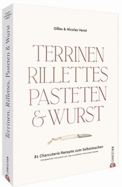 Terrinen, Rillettes, Pasteten & Wurst, Gilles Vérot ; Nicolas Vérot - Gebonden - 9783959615792