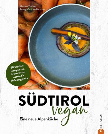 Südtirol vegan, Herbert Taschler - Gebonden - 9783959617857