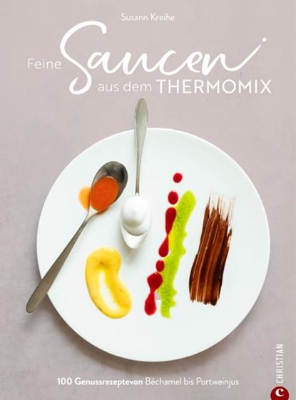 Feine Saucen aus dem Thermomix, Susann Kreihe - Gebonden - 9783959619059