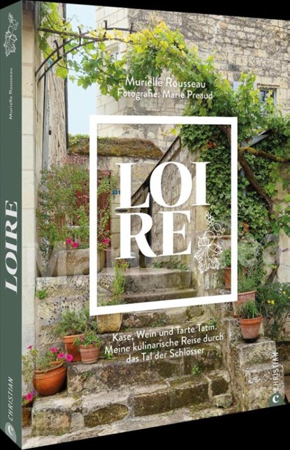 Loire, Murielle Rousseau - Gebonden - 9783959619127
