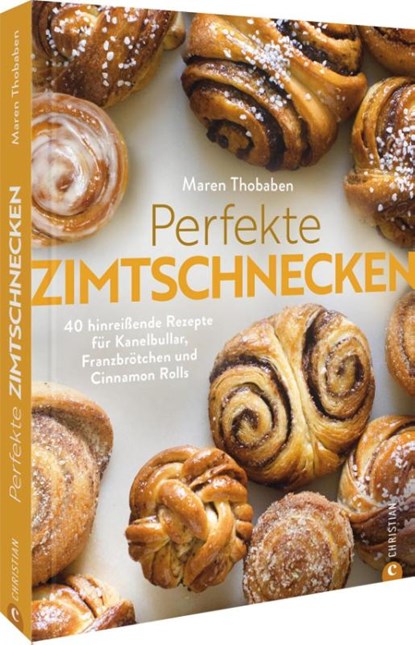 Perfekte Zimtschnecken, Maren Thobaben - Gebonden - 9783959619424