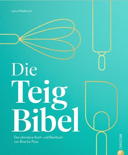 Die Teig-Bibel, Julia Ruby Hildebrand - Gebonden - 9783959619462