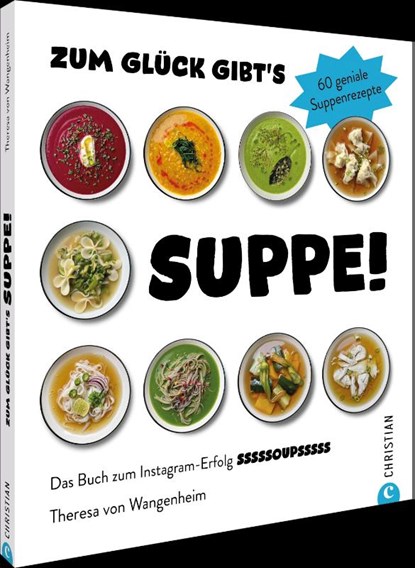 Zum Glück gibt's Suppe!, Theresa von Wangenheim - Gebonden - 9783959619806