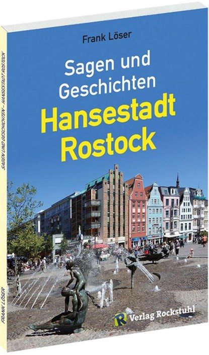 Sagen und Geschichten - Hansestadt Rostock, Frank Löser - Paperback - 9783959660440
