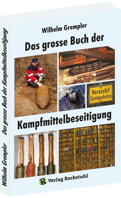 Das große Buch der Kampfmittelbeseitigung, Wilhelm Grempler - Gebonden - 9783959661249
