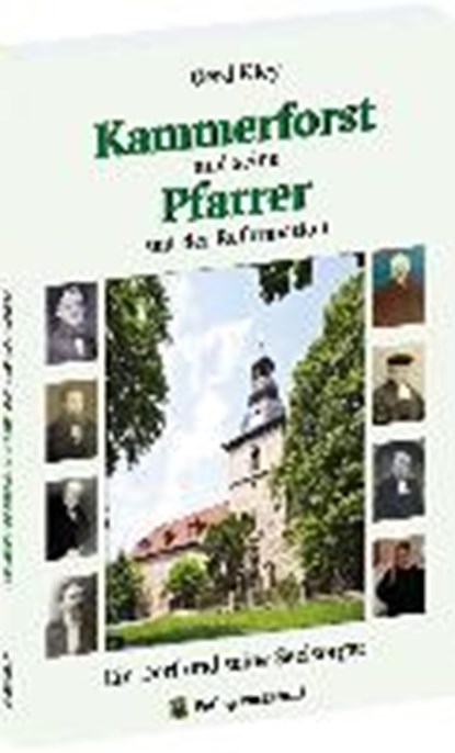 Kammerforst und seine Pfarrer seit der Reformation, GERD,  Kley - Paperback - 9783959662307