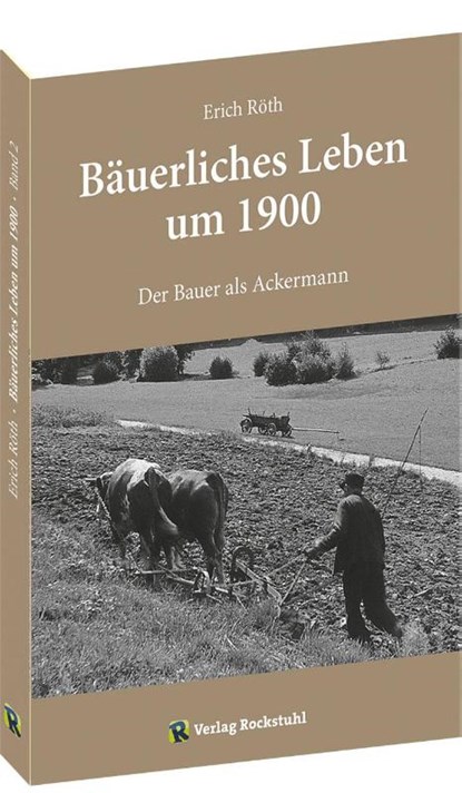 Bäuerliches Leben um 1900, Erich Röth - Paperback - 9783959662819