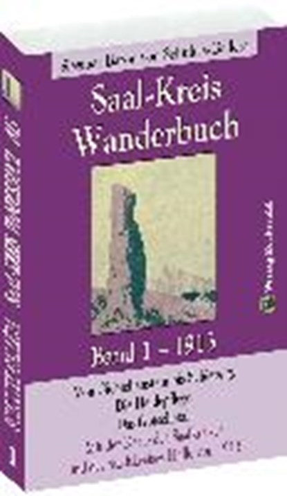 SAAL-KREIS WANDERBUCH 1913 - Band 1 von 5, SCHULTZE-GALLERA,  Siegmar Baron von - Paperback - 9783959663090