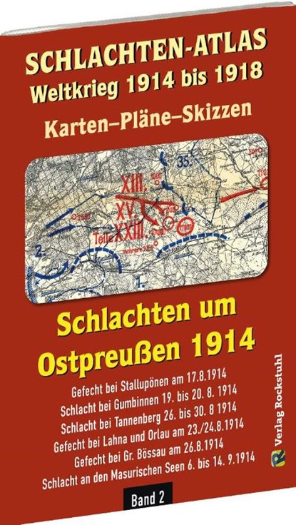SCHLACHTEN-ATLAS - Schlachten um Ostpreußen 1914, Harald Rockstuhl - Gebonden - 9783959663960