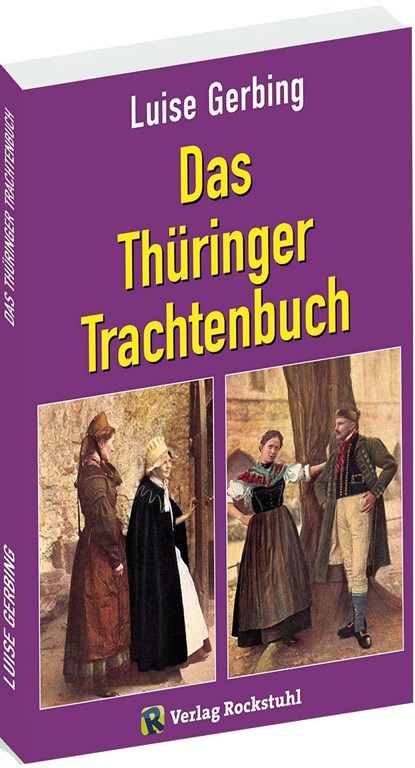 Das Thüringer Trachtenbuch, Luise Gerbing - Paperback - 9783959664042