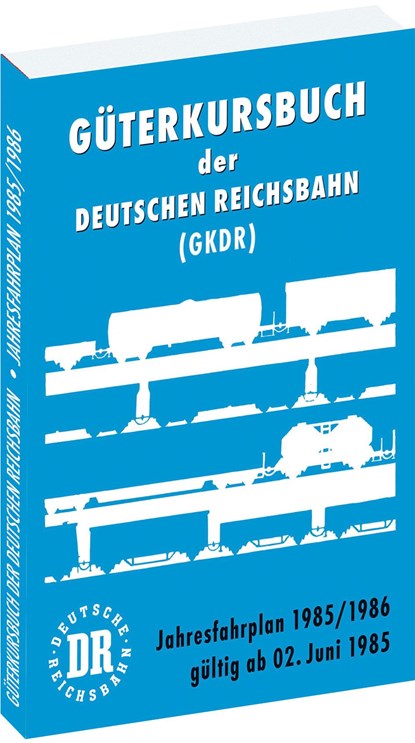 Güterkursbuch der Deutschen Reichsbahn (GKDR) 1985 / 1986, Harald Rockstuhl - Paperback - 9783959665193