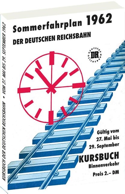 Kursbuch der Deutschen Reichsbahn - Sommerfahrplan 1962, Harald Rockstuhl - Paperback - 9783959667067