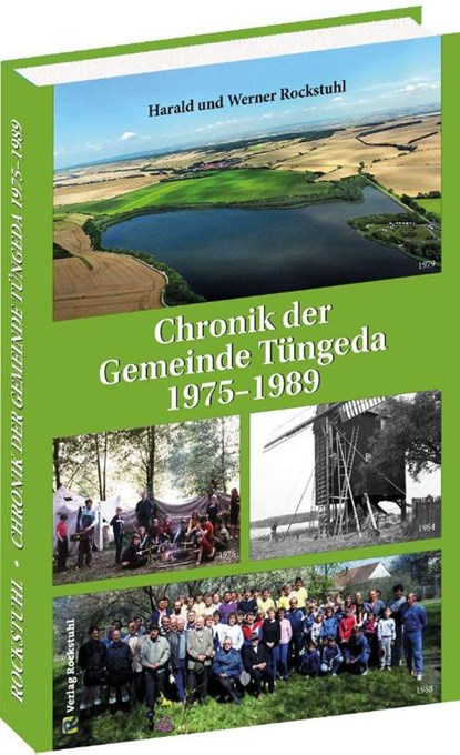 Chronik der Gemeinde Tüngeda in Thüringen 1975-1989, Werner Rockstuhl ; Harald Rockstuhl - Gebonden - 9783959667876