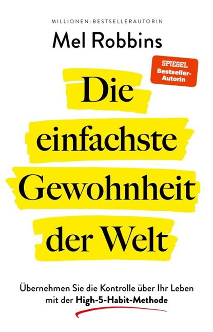 Die einfachste Gewohnheit der Welt, Mel Robbins - Paperback - 9783959720380
