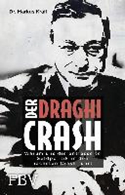 Der Draghi-Crash, KRALL,  Markus - Gebonden - 9783959720724