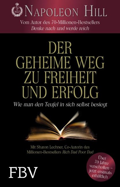 Der geheime Weg zu Freiheit und Erfolg, Napoleon Hill ; Sharon Lechter - Paperback - 9783959720793