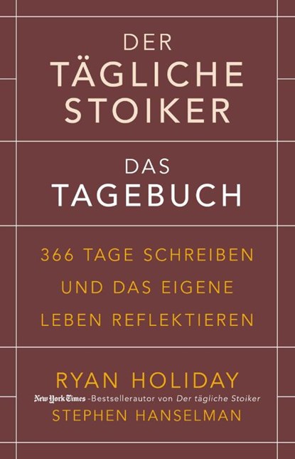 Der tägliche Stoiker - Das Tagebuch, Ryan Holiday ; Stephen Hanselman - Gebonden - 9783959720946