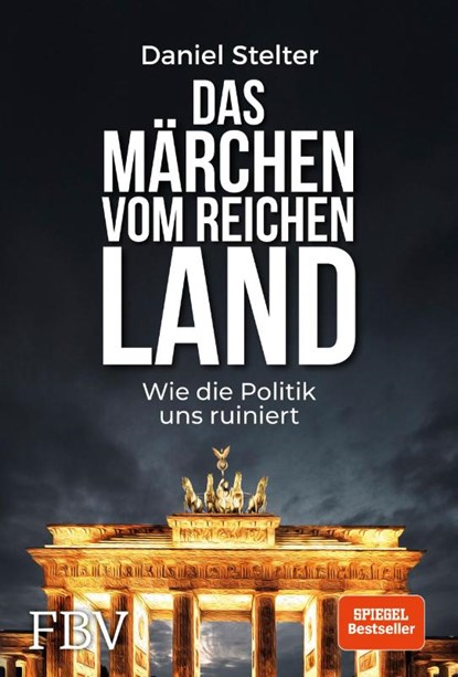 Das Märchen vom reichen Land, Daniel Stelter - Gebonden - 9783959721530