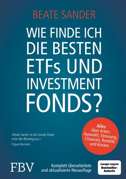 Wie finde ich die besten ETFs und Investmentfonds?, Beate Sander - Gebonden - 9783959721738