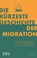 Die kürzeste Geschichte der Migration, Ian Goldin - Paperback - 9783959721967
