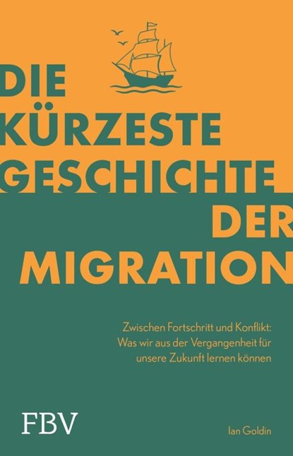 Die kürzeste Geschichte der Migration, Ian Goldin - Paperback - 9783959721967