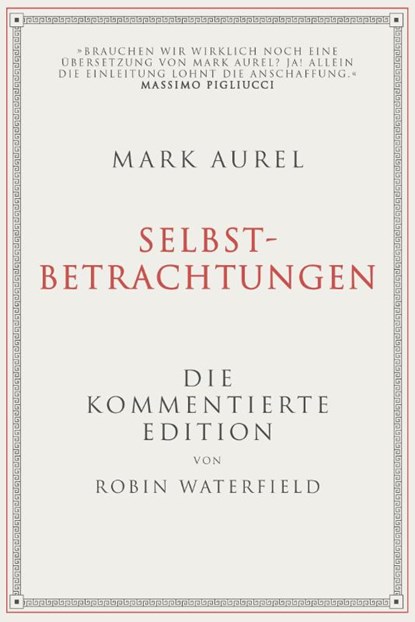 Mark Aurel: Selbstbetrachtungen, Robin Waterfield ; Mark Aurel - Gebonden - 9783959725484