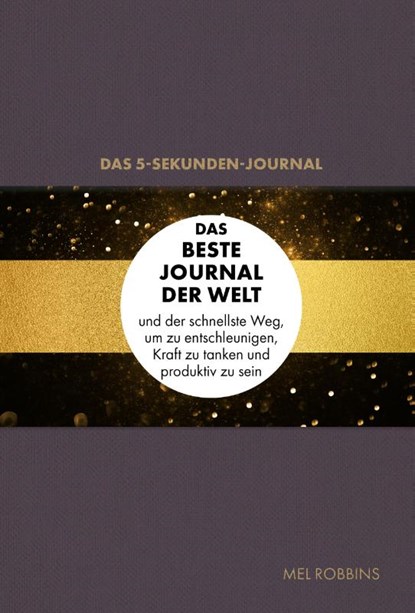 Das 5-Sekunden-Journal, Mel Robbins - Gebonden - 9783959725620