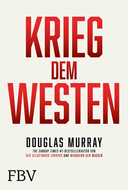 Krieg dem Westen, Douglas Murray - Gebonden - 9783959725927