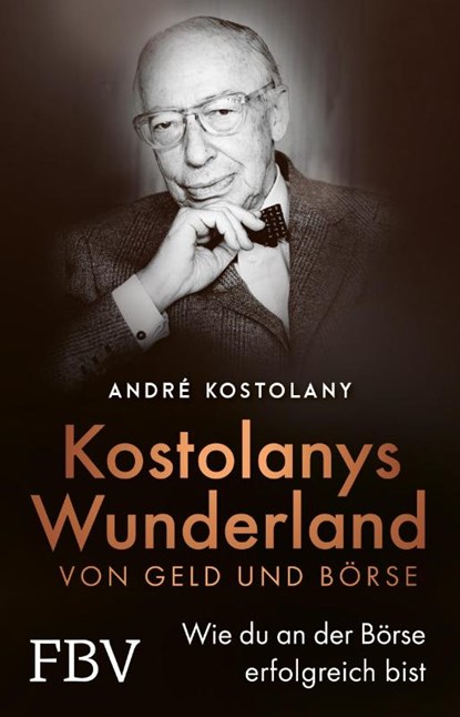 Wunderland von Geld und Börse, André Kostolany - Paperback - 9783959726788