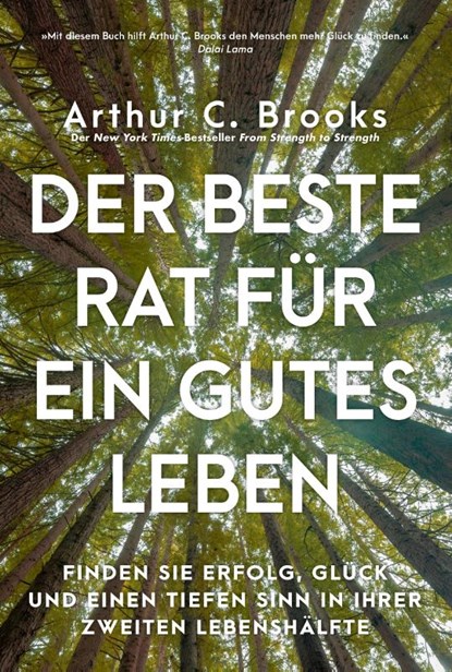 Der beste Rat für ein gutes Leben, Arthur C. Brooks - Gebonden - 9783959727013