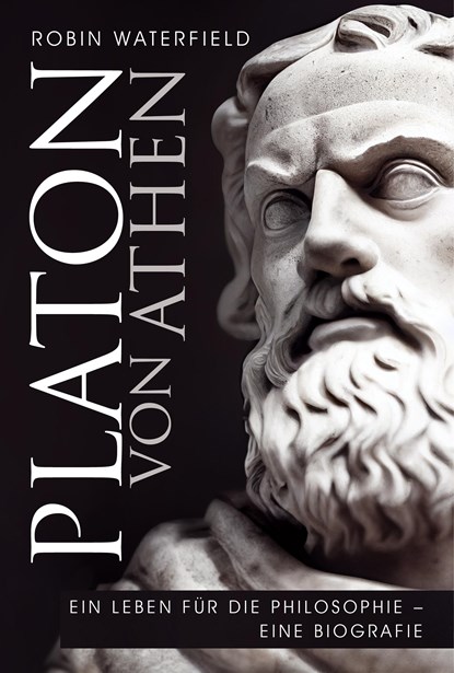 Platon von Athen, Robin Waterfield - Gebonden - 9783959727297