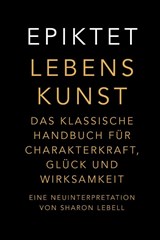 Lebenskunst - Epiktet ; Sharon Lebell - 9783959727587