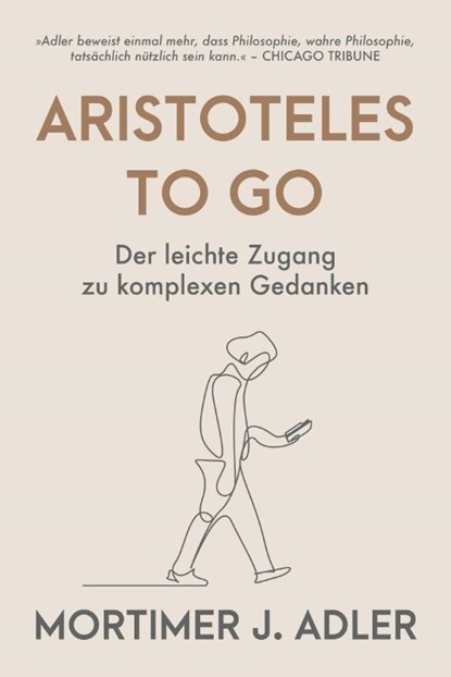 Aristoteles to go, Mortimer J. Adler - Gebonden - 9783959727624