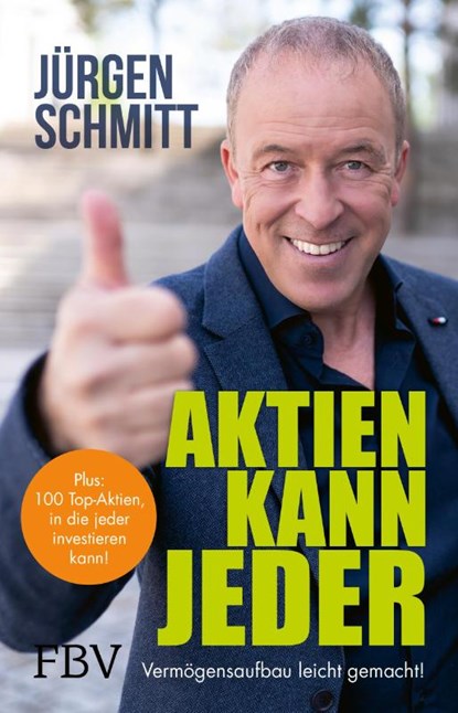 Aktien kann jeder, Jürgen Schmitt - Paperback - 9783959727631