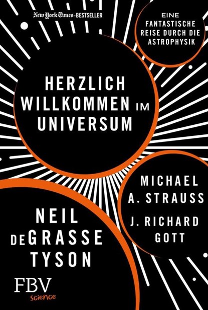 Herzlich willkommen im Universum, Neil deGrasse Tyson ; Michael A. Strauss ; Richard J. Gott - Paperback - 9783959727808