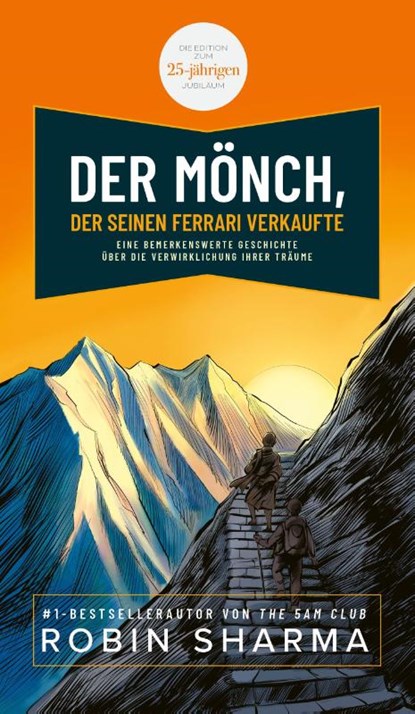 Der Mönch, der seinen Ferrari verkaufte, Robin Sharma - Paperback - 9783959727914