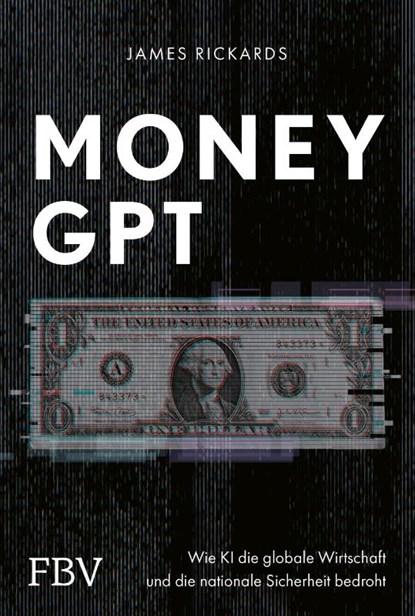 MoneyGPT, James Rickards - Gebonden - 9783959728126