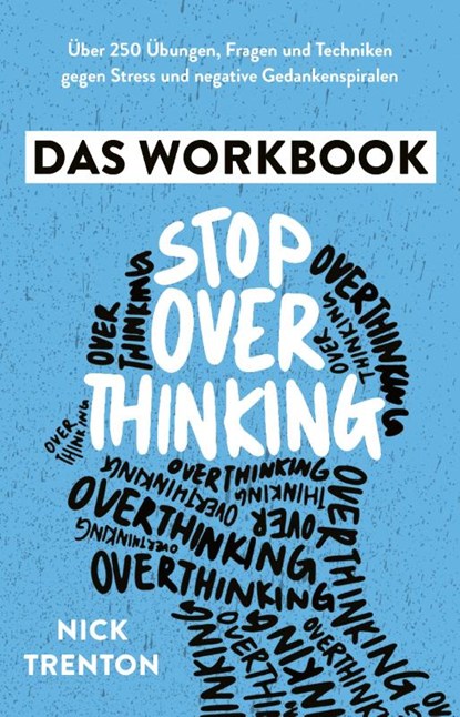Stop Overthinking - Das Workbook, Nick Trenton - Paperback - 9783959728256